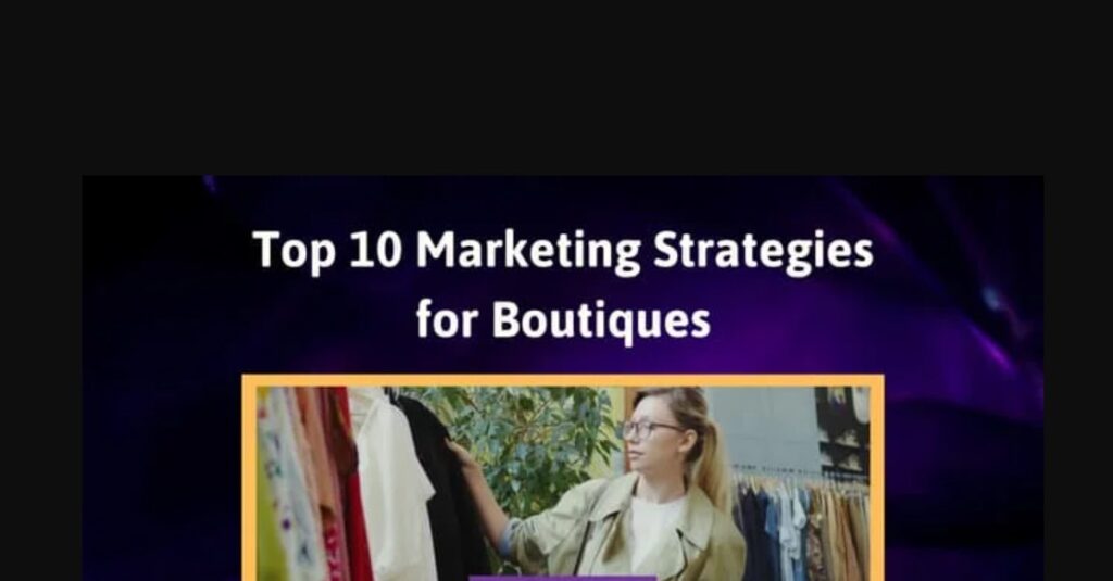 boutique marketing strategies